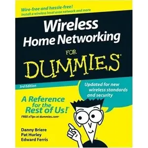 Wireless Home Networking For Dummies, 3rd Edition by Danny Briere [Repost]