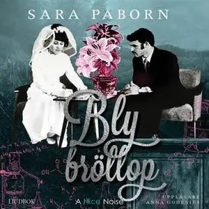 «Blybröllop» by Sara Paborn