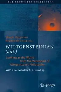 WITTGENSTEINIAN (adj.): Looking at the World from the Viewpoint of Wittgenstein's Philosophy (Repost)