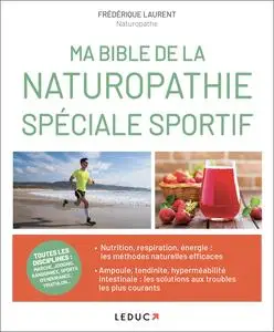 Frédérique Laurent, "Ma bible de la naturopathie spécial sportif"