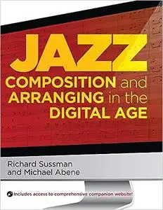 Jazz Composition and Arranging in the Digital Age