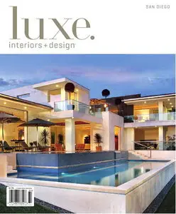 Luxe Interiors + Design Magazine San Diego Volume 9 Issue 4