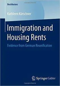 Immigration and Housing Rents: Evidence from German Reunification (repost)