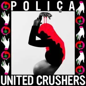 Poliça - United Crushers (2016)