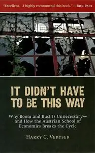 It Didn't Have to Be This Way: Why Boom and Bust Is Unnecessary