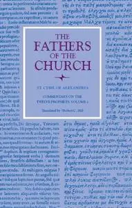 St. Cyril of Alexandria: Commentary on the Twelve Prophets,  Vol. 1