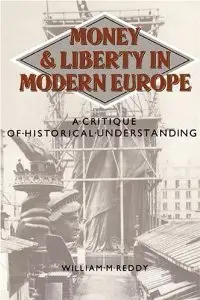 Money and Liberty in Modern Europe: A Critique of Historical Understanding (repost)