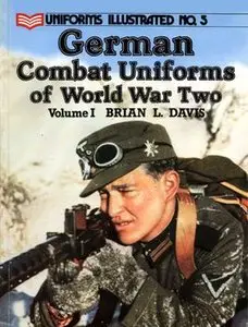 German Combat Uniforms in World War Two Volume I (repost)