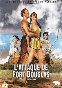 Mohawk / L'attaque de fort Douglas  (1956)