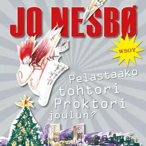 «Pelastaako tohtori Proktori joulun?» by Jo Nesbø