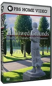 PBS - Hallowed Grounds: America's Overseas Military Cemeteries (2009)