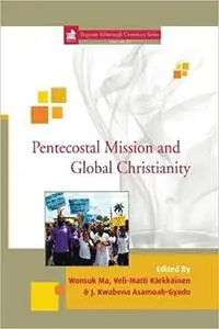 Pentecostal Mission and Global Christianity