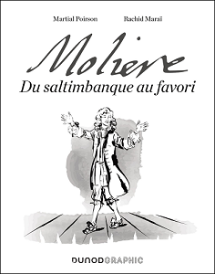 Molière - Du Saltimbanque Au Favori