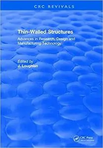 Thin-Walled Structures: Advances in Research, Design and Manufacturing Technology