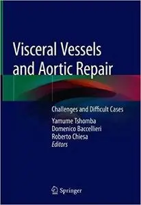 Visceral Vessels and Aortic Repair: Challenges and Difficult Cases