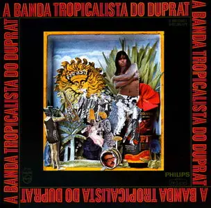 A Banda Tropicalista Do Duprat