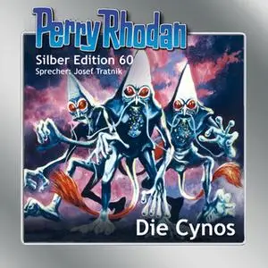 «Perry Rhodan - Silber Edition 60: Die Cynos» by Ernst Vlcek,William Voltz,Kurt Mahr,H.G. Francis,Hans Kneifel,H.G. Ewer