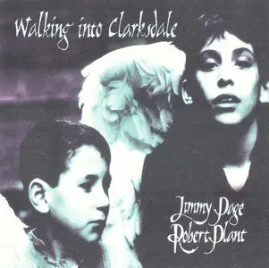 Jimmy Page & Robert Plant - Walking Into Clarksdale (1998)