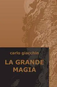 LA GRANDE MAGIA