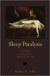 Sleep Paralysis: Night-Mares, Nocebos, and the Mind-Body Connection