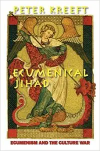 Ecumenical Jihad: Ecumenism and the Culture War