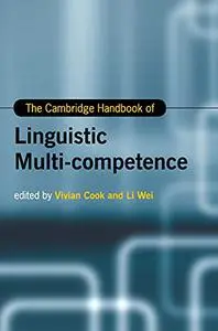 The Cambridge Handbook of Linguistic Multi-Competence