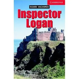 Inspector Logan Level 1 (Cambridge English Readers)