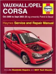 Vauxhall/Opel Corsa Petrol and Diesel Service and Repair Manual: Oct 2000 to Sept 2003