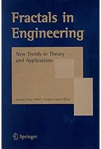 Fractals in Engineering: New Trends in Theory and Applications
