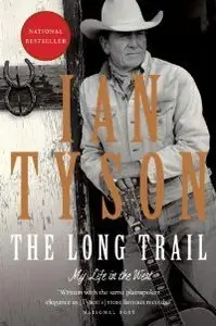 The Long Trail: My Life in the West (repost)