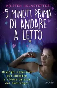 Kristen Helmstetter - 5 minuti prima di andare a letto