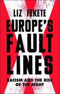 Europe’s Fault Lines: Racism and the Rise of the Right