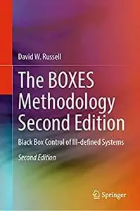 The BOXES Methodology Second Edition: Black Box Control of Ill-defined Systems 2nd Edition