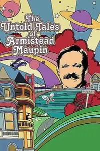 The Untold Tales of Armistead Maupin (2017)