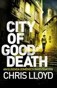 «City of Good Death» by Chris Lloyd