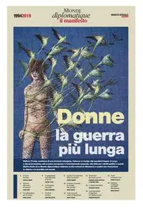 Il Manifesto Le Monde diplomatique - Speciale Diplò “Donne la guerra più lunga” - 3 Maggio 2019