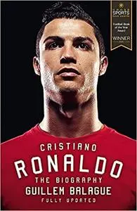 Cristiano Ronaldo: The Biography (Repost)