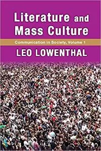 Literature and Mass Culture: Volume 1, Communication in Society