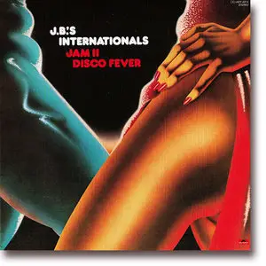 J.B.'s Internationals - Jam II Disco Fever (1978)