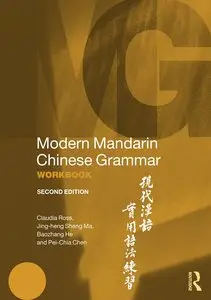 Claudia Ross, Jing-Heng Sheng Ma, "Modern Mandarin Chinese Grammar Workbook (2nd edition)" (repost)