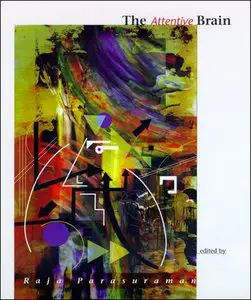 The Attentive Brain (Bradford Books)