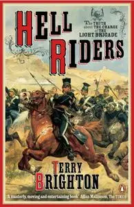 Hell Riders: The Truth About the Charge of the Light Brigade