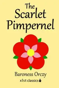 «The Scarlet Pimpernel» by Baroness Orczy