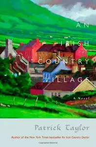 Patrick Taylor - An Irish Country Village (Irish Country, Book 2)