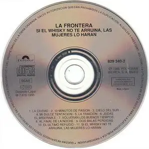 La Frontera - Si El Whisky No Te Arruina... Las Mujeres Lo Harán (1986) {1991 Polydor/Polygram Spain}