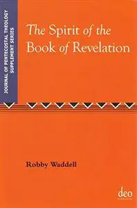 The Spirit of the Book of Revelation (Journal of Pentecostal Theology)