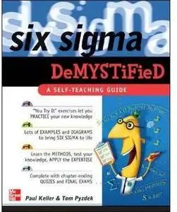 Six Sigma Demystified: A Self-Teaching Guide [Repost]