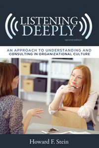 Listening Deeply : An Approach to Understanding and Consulting in Organizational Culture, Second Edition