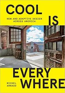 Cool is Everywhere: New and Adaptive Design Across America