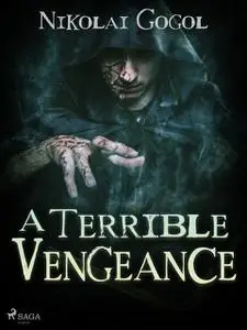 «A Terrible Vengeance» by Nikolai Gogol